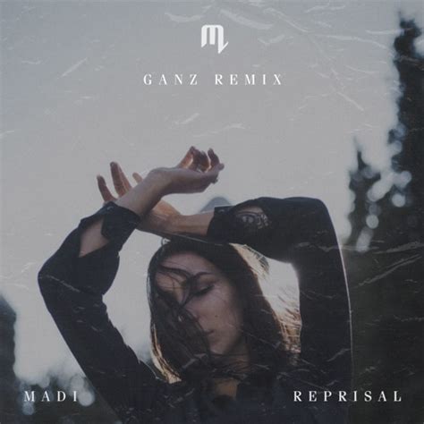 Contact information for renew-deutschland.de - Stream Madi - Reprisal (GANZ Remix) by Moving Castle on desktop and mobile. Play over 320 million tracks for free on SoundCloud. 